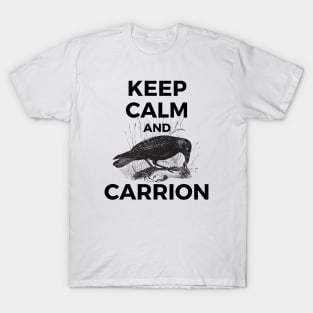 Keep Calm and Carrion Crow T-Shirt